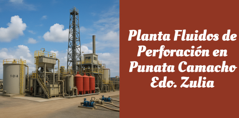 Planta Fluidos de Perforación en Punata Camacho Edo. Zulia: A Comprehensive Insight